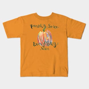 Pumpkin Spice and Everything Nice Kids T-Shirt